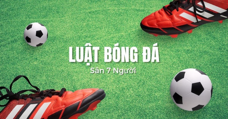 Luật bóng đá 7 người