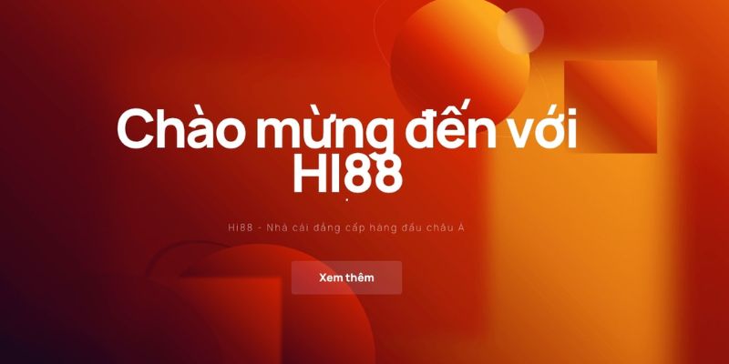 Đăng nhập HI88 tham gia sân chơi cá cược chất lượng