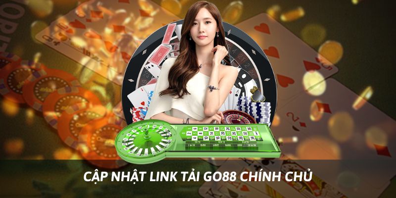 Chú thích:  Link tải Go88 chính chủ