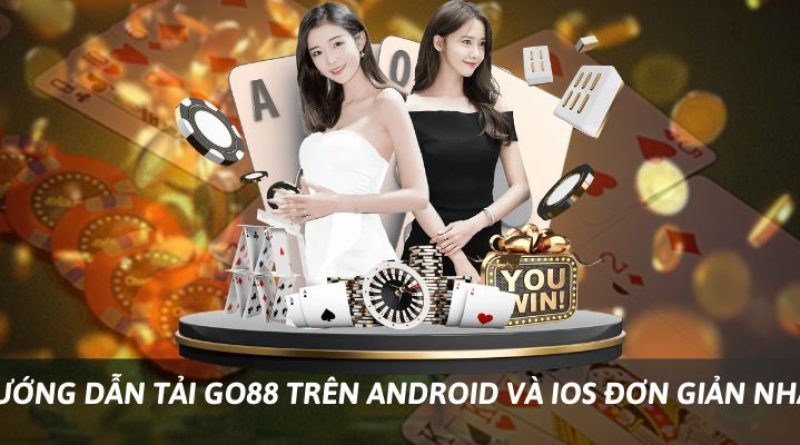 Hướng dẫn tải Go88 trên Android và IOS đơn giản nhất