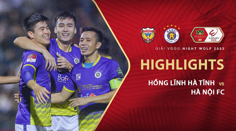 Nhận định trận đấu Hà Nội FC vs Hà Tĩnh, 19h15 ngày 22/12: V-League