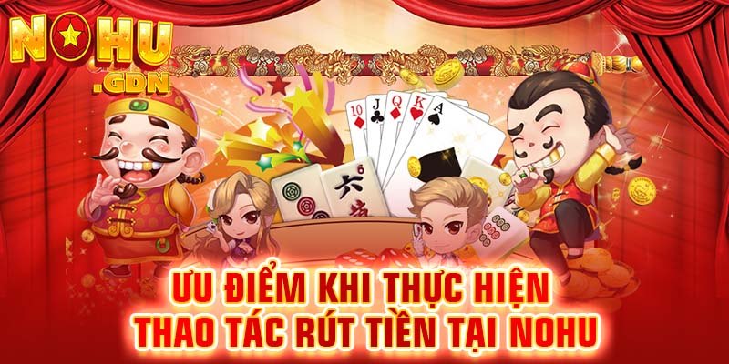 So sánh ưu nhược điểm của từng phương thức rút tiền Nohu