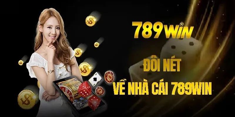 Sơ lược về nhà cái 789Win casino 