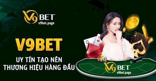 Nhà cái V9BET – Điểm đến cá cược uy tín với đa dạng sản phẩm