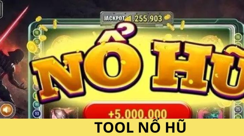 Tool Nổ Hũ – Những tính năng nổi bật và lưu ý khi sử dụng