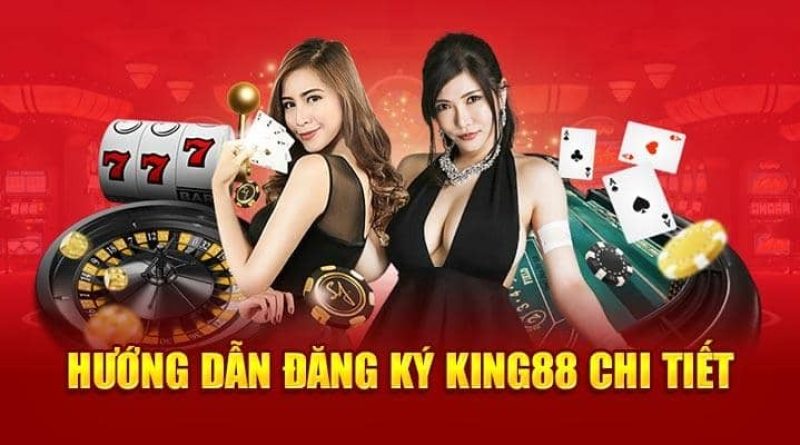 Đăng ký King88 – Trải nghiệm sân chơi cá cược uy tín hàng đầu Việt Nam
