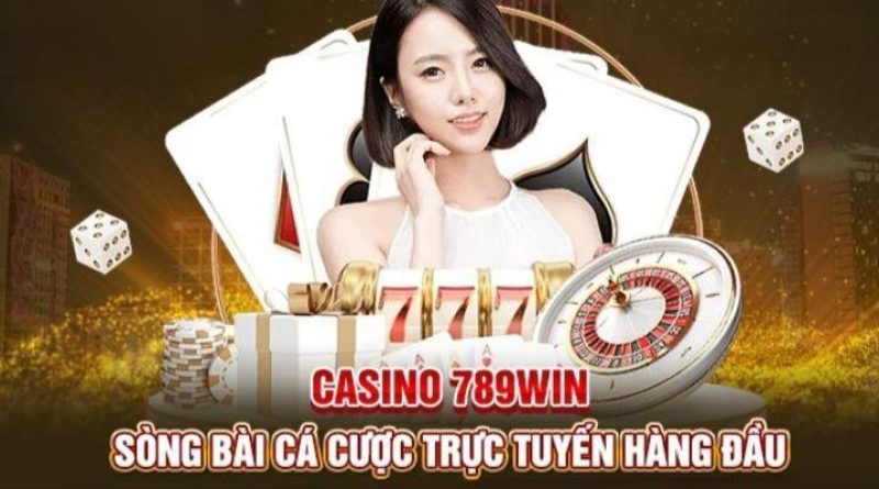 Casino 789WIN: Trải nghiệm sòng bài trực tuyến đỉnh cao