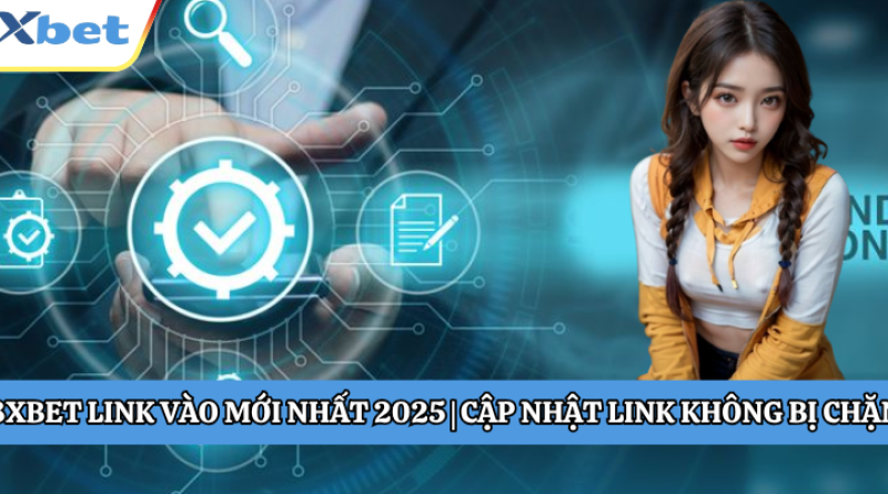 8XBET Link Vào Mới Nhất 2025 | Cập Nhật Link Không Bị Chặn