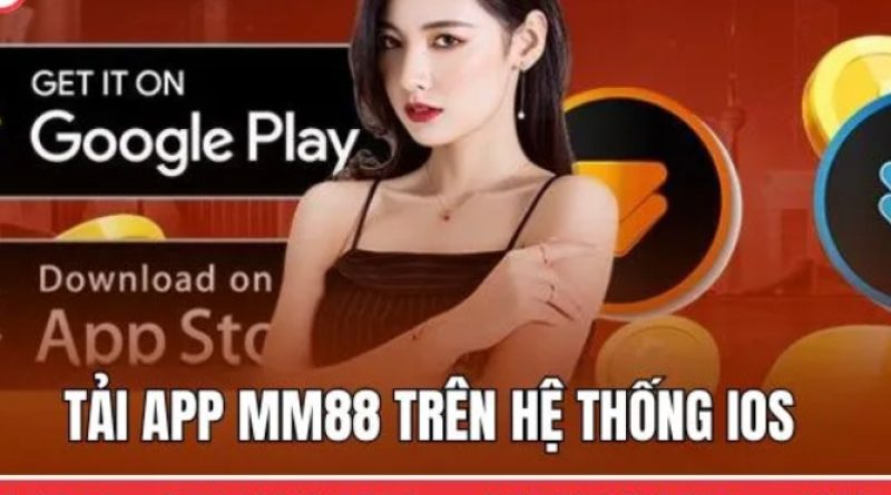 Hướng dẫn tải MM88 trên điện thoại tối ưu tốc độ và dung lượng