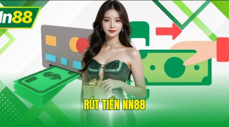 Rút tiền NN88 trong 5 phút: hướng dẫn A–Z cho người mới bắt đầu